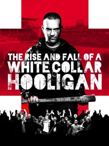 The Rise & Fall of a White Collar Hooligan