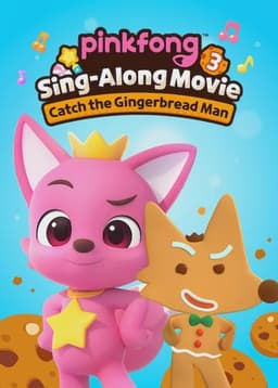 Pinkfong Sing-Along Movie 3: Catch the Gingerbread Man