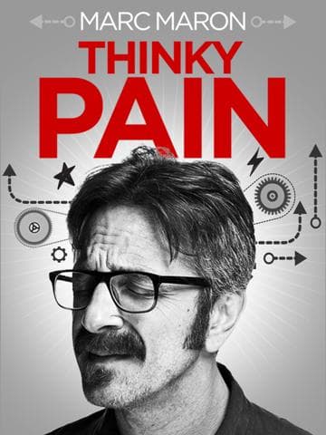 Marc Maron: Thinky Pain