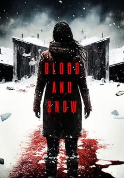 Blood and Snow