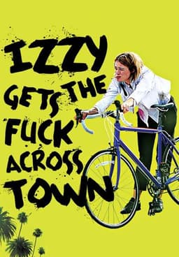 Izzy Gets the F*ck Across Town