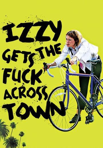 Izzy Gets the F*ck Across Town