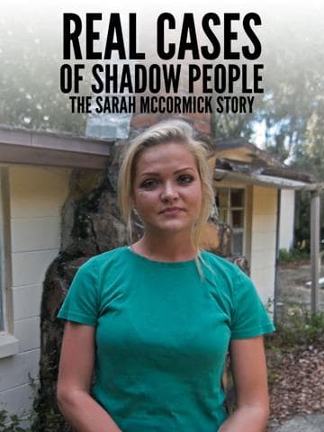 Real Cases of Shadow People: The Sarah McCormick Story