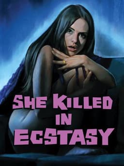 She Killed in Ecstasy