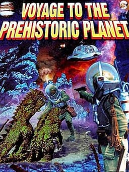 Voyage to the Prehistoric Planet