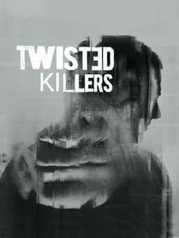 Twisted Killers
