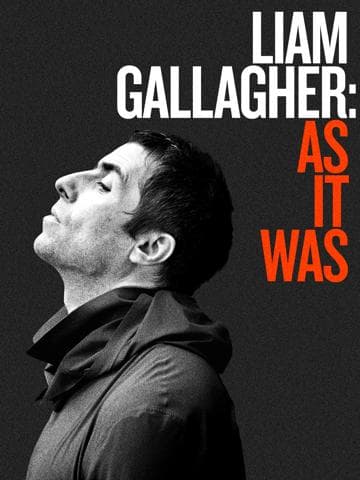Liam Gallagher: As It Was