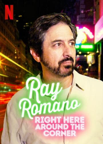 Ray Romano: Right Here, Around the Corner