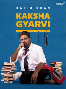 Zakir Khan: Kaksha Gyarvi