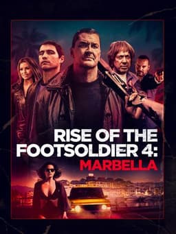 Rise of the Footsoldier 4: Marbella