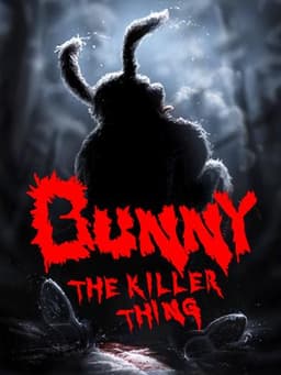 Bunny the Killer Thing
