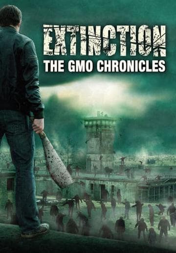 Extinction: The G.M.O. Chronicles