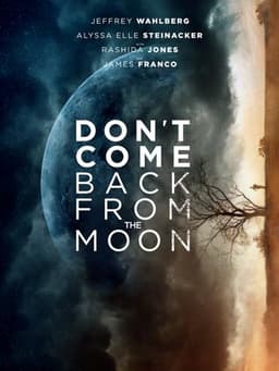 Don't Come Back from the Moon