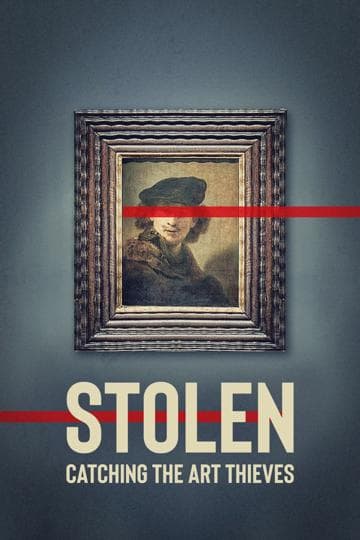 Stolen: Catching the Art Thieves