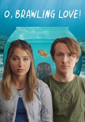 O, Brawling Love!