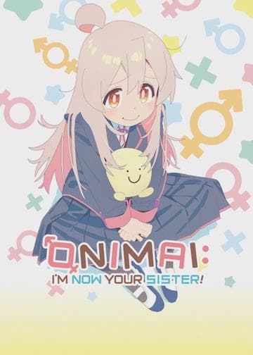 ONIMAI: I'm Now Your Sister!