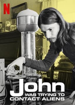 John Was Trying to Contact Aliens