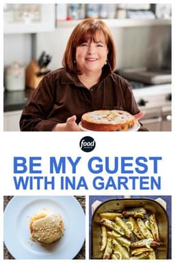 Be My Guest with Ina Garten