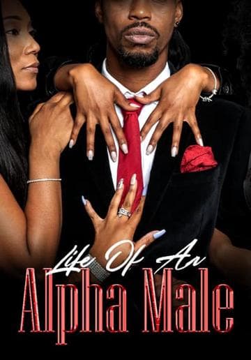 Life of an Alpha Male