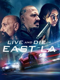 Live and Die in East L.A.