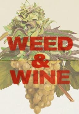Weed & Wine