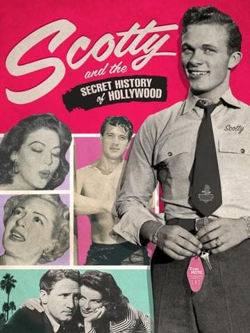 Scotty and the Secret History of Hollywood