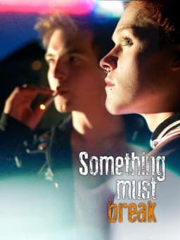 Something Must Break