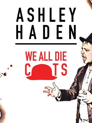 Ashley Haden: We All Die C**ts