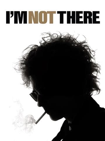 I'm Not There