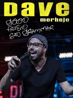Dave Merheje: Good Friend Bad Grammar