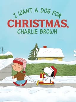I Want a Dog for Christmas, Charlie Brown