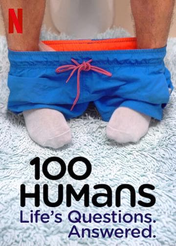 100 Humans: Life's Questions. Answered.