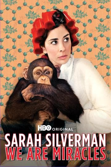 Sarah Silverman: We Are Miracles