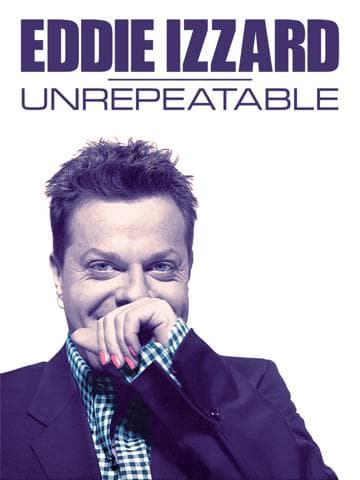 Eddie Izzard: Unrepeatable
