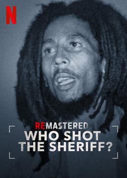 ReMastered: Who Shot the Sheriff