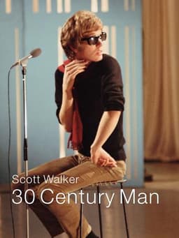 Scott Walker: 30 Century Man