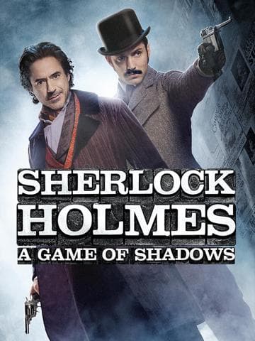 Sherlock Holmes: A Game of Shadows