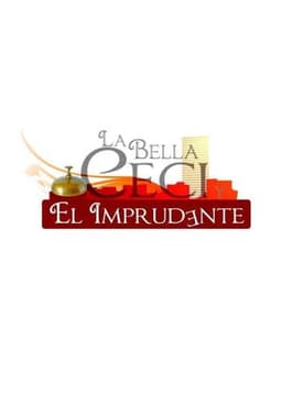La Bella Ceci y El Imprudente