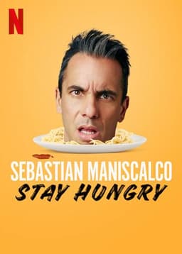 Sebastian Maniscalco: Stay Hungry