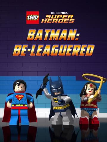LEGO DC Comics Super Heroes: Batman Be-Leaguered