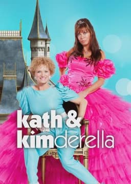 Kath & Kimderella