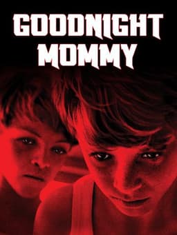 Goodnight Mommy