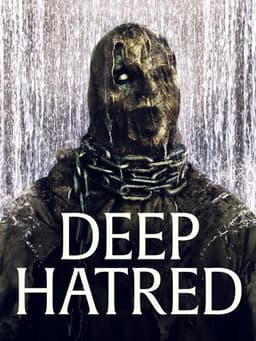 Deep Hatred