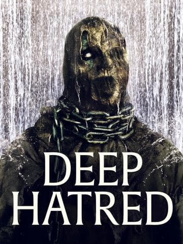 Deep Hatred