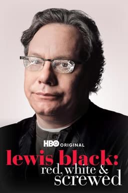 Lewis Black: Red, White & Screwed