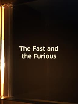 The Fast and the Furious