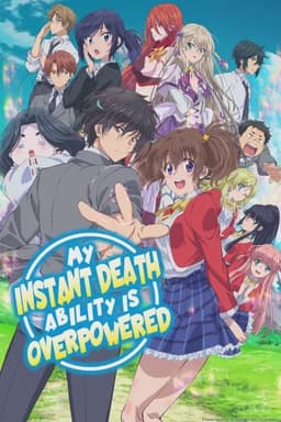 My Instant Death Ability Is Overpowered