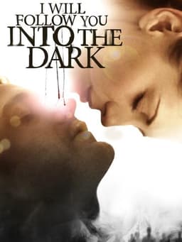 I Will Follow You Into the Dark