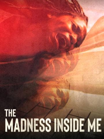 The Madness Inside Me