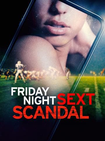 Friday Night Sext Scandal